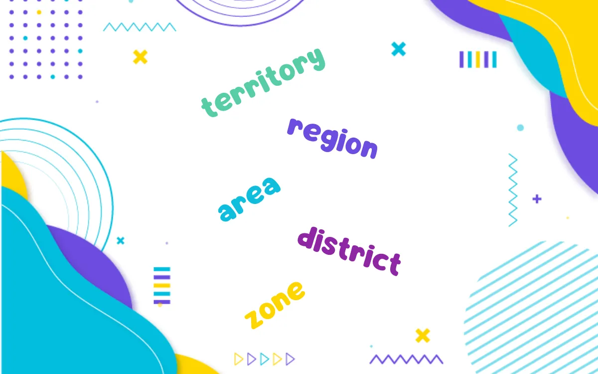 Area • Region • Zone • Territory • District • Neighbourhood | Eş Anlamlı Kelimeler ve Aralarındaki Farklar