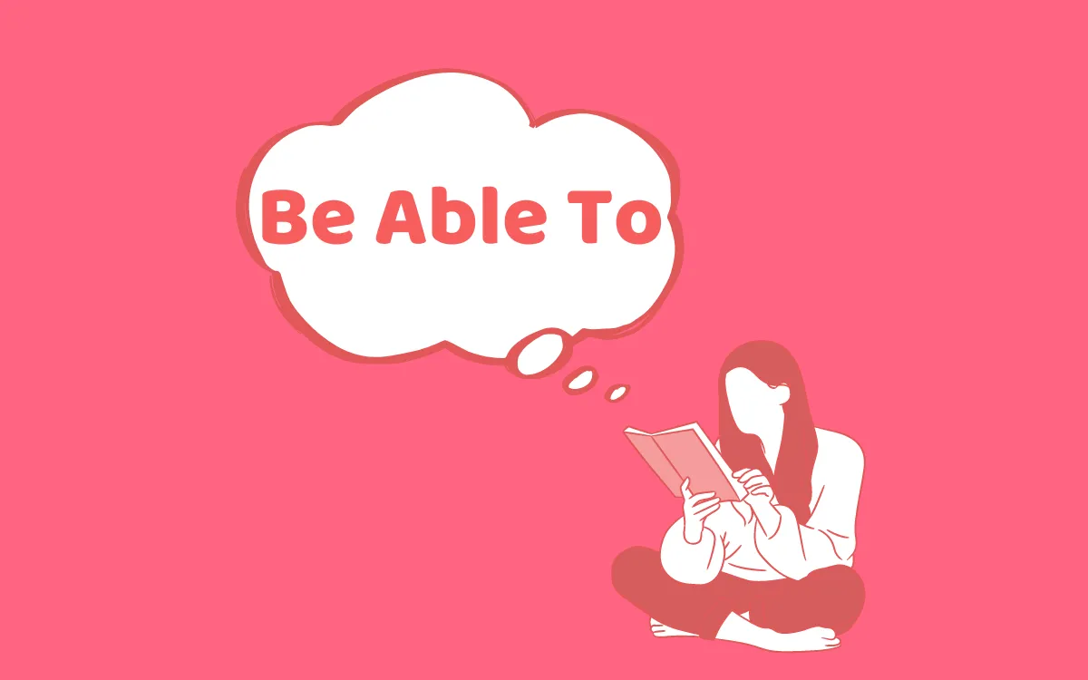 İngilizcede ‘Be Able To’ Kullanımı