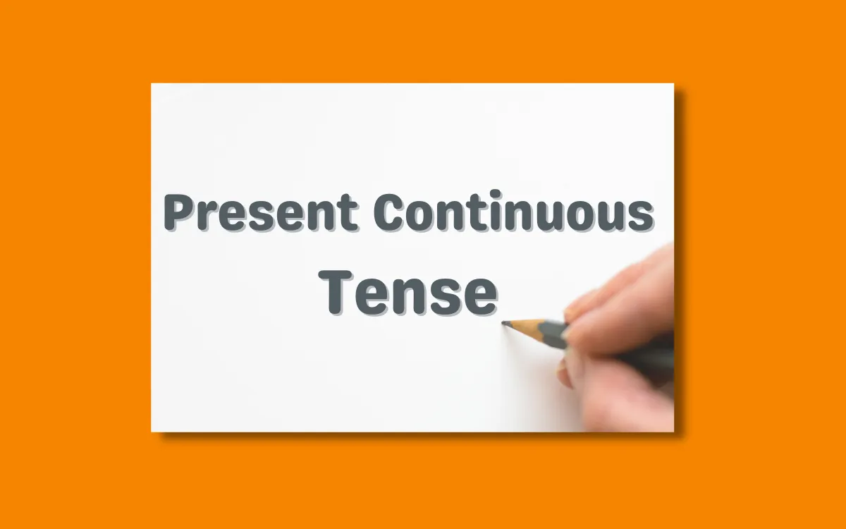 Present Continuous Tense ile Örnek Cümleler