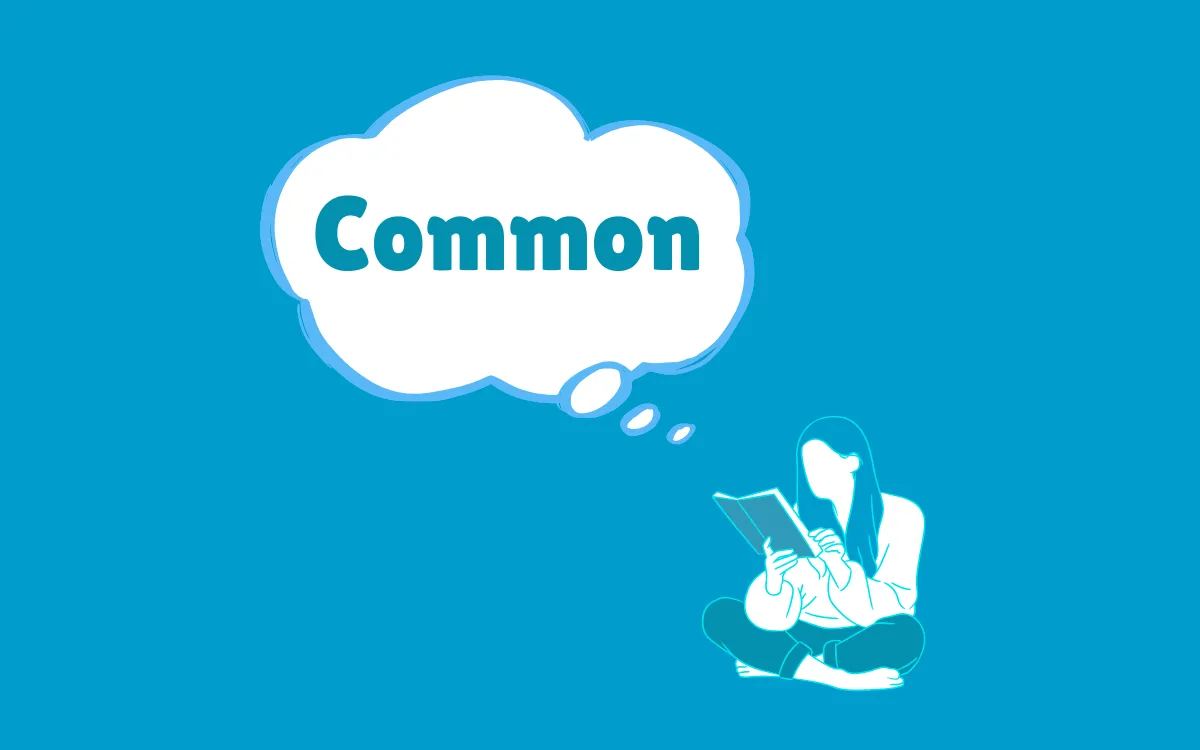 Common - Anlamı ve Kullanımı | Sık Kullanılan İngilizce Kelimeler