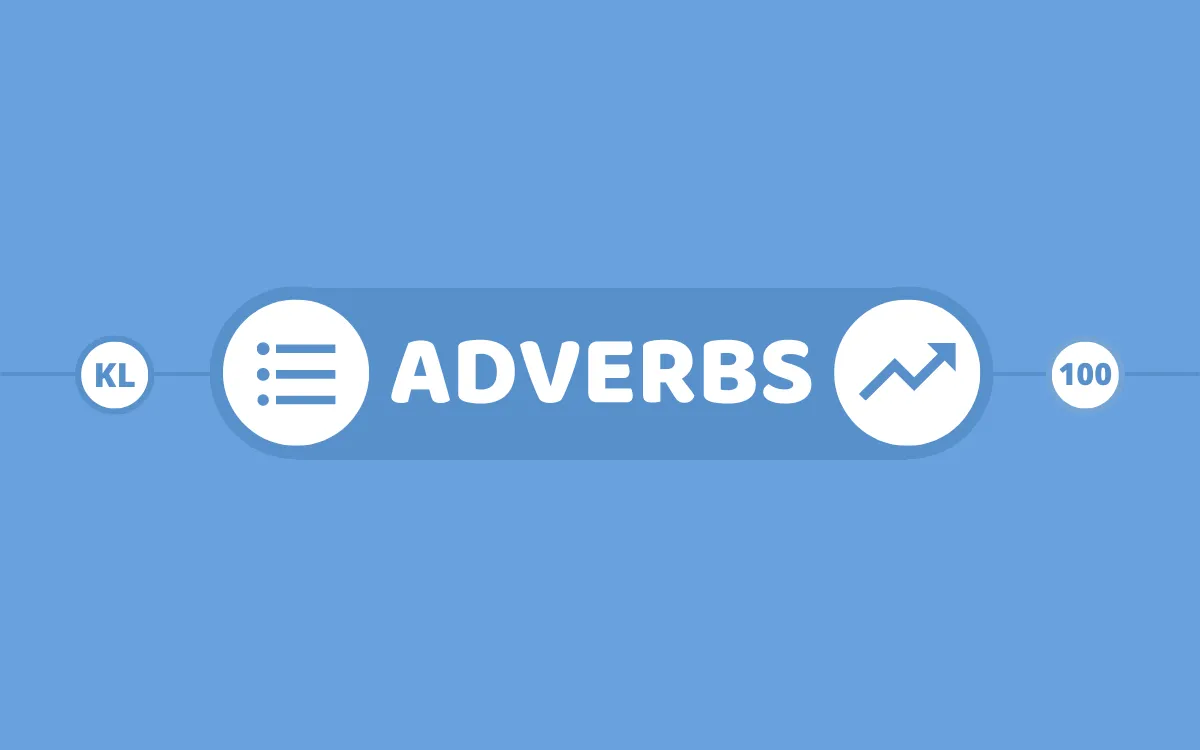 İngilizcede en çok Kullanılan 100 Zarf (Adverbs) | KL 100