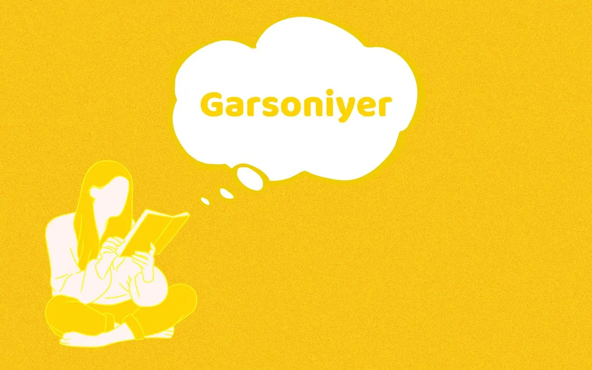 Garsoniyer ne demek? - Garsoniyer Kelimesinin Anlamı ve Kökeni Nedir?